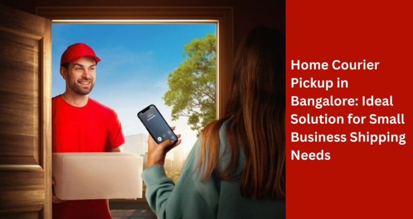 Home Courier Pickup in Bangalore