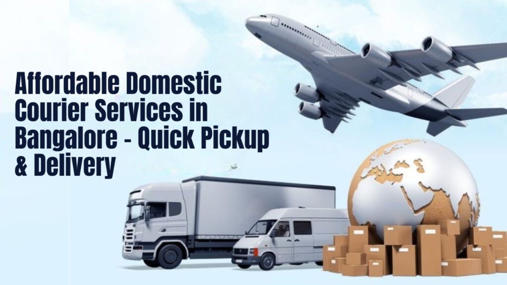 Domestic Courier Services in Bangalore