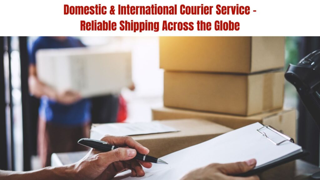 Domestic & International Courier Service