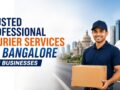 Trusted Professional Courier Services in Bangalore for Businesses
